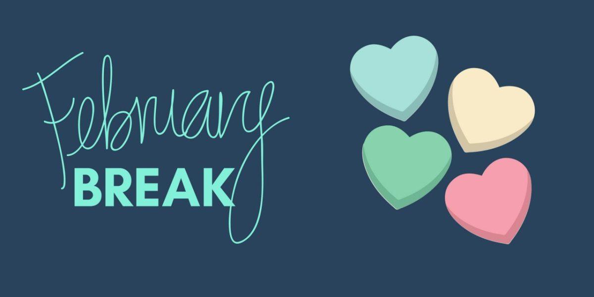 February Break: Insignificant or Imperative? 